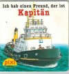 pixi Buecher Nr. 1216 Serie 141 ich habe einen Freund, der ist Kapitaen
