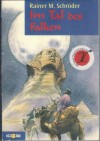 Im Tal des Falken RAINER M. SCHROEDER