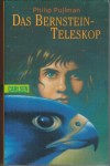 Das Bernstein Teleskop PHILIP PULLMAN
