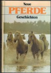Neue Pferde Geschichten SIEGFRIED STANDER / GUENTHER SCHWAB / RUDYARD KIPLING u.a
