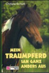Mein Traumpferd sah ganz anders aus CHRISTA SCHUETT