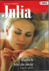 Julia Band 1391 Endlich bist du mein CATHERINE SPENCER
