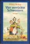 Vier verrueckte Schwestern   HILARY MCKAY