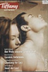 TIFFANY Hot & Sexy Band 47  Der Preis der Leidenschaft ... KELLI IRELAND Loraleis Geheimnis ... KIRA SINCLAIR  Lovesong fuer lacy ... KIMBERLY VAN METER Insel der Lust ... ANNE MARSH