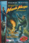 Geheimauftrag fuer dich MARK MEGA und PhantomBand 10 Hochhaus des Schrecekens  THOMAS BREZINA