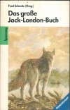 Das grosse Jack-London-Buch  FRED SCHMITZ (Hrsg)
