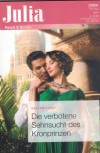 Julia Band 2529 Die verbotene Sehnsucht des Krinprinzen KALI ANTHONY