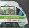 Einsteigen bitte - Der Zug faehrt ab