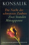 Die Nacht des schwarzen Zaubers  Zwei Stunde Mittagspause  KONSALIK