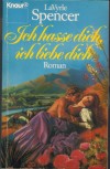Ich hasse dich, ich liebe dich  LAVYRLE SPENCER