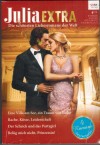 Julia EXTRA  Band 452  Eine Villa am See, ein Traum von Liebe ... MELANIE MILBURNE Rache, Kuesse, Leidenschaft ... MAYA BLAKE Der Scheich und das Partygirl ... JESSICA GILMORE Belueg mich nicht, Prinzessin ... CAITLIN CREWS 