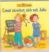 pixi Buecher Nr. 2361 Serie 260  Conni streitet  sich  mit Julia LIANE SCHNEIDER