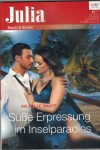 Julia Band 2366 Suesse Erpressung im Inselparadies MICHELLE SMART