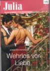 Julia Band 2361 Wehrlos vor Liebe JENNIFER HAYWARD