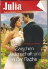 Julia Band 2360 Zwischen Leidenschaft und suesser Rache MICHELLE SMART