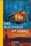 Das Blockhaus am Denali DIETER KREUTZKAMP