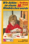 Wie Achim zu einem Himbaerchen wurde  KARLHANS FRANK