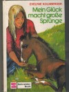 Mein Glueck macht grosse Spruenge EVELYNE KOLNBERGER