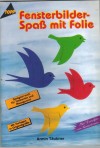Fensterbilderspass mit FolieARMIN TAEUBNER