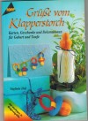 Grusee vom Klapperstorch - Karten, geschenke uns Dekorationen fuer Geburt und Taufe SIEGLINE HOLL