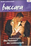 baccara Band 1619 Die Flammen der Leidenschaft  KATHERINE GARBERA