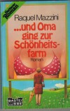 und Oma ging zur Schoenheitsfarm RAQUEL MAZZINI