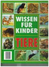 Wissen fuer Kinder: Tiere  MICHELE STABLE / LINDA GAMLN