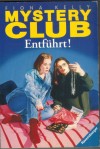 Mystery Club   Entfuehrt! FIONA KELLY