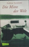 Die Mitte der Welt    ANDREAS STEINHOEFFEL