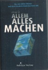 Aus allem alles machen   Hg. von ULRIKE WOERNER