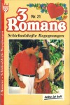 3 Romane  Nr. 21  Und im herzen die Sehnsucht nach Dir ... CORINNA SANDBERG  Manchmal werden Traeume wahr ... LAURA MARTENS  So schoen, und so viel Leid erfahren ... MYRA MYRENBURG