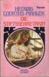 3. Die Stiftssekretaerin Hedwig Courths-Mahler