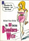 Die 88 besten Blondinnen-Witze  MICHAEL OSCAR BRISKY