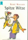 Spitze Witze  RENE MASSON