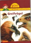 Pixi Wissen - einfach gut erklaert Band 5  Greifvoegel  Bianca Borowski / Jochen Windecker