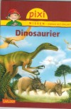 Pixi Wissen - einfach gut erklaert Band 21  Dinosaurier  Cordula Thoerner  / Jochen Windecker