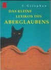 Das kleine Lexikon des Aberglaubens C. GRIEPHAN