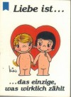 Liebe ist ... das einzige, was wirklich zaehlt