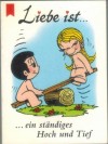 Liebe ist ... ein staendiges Hoch und Tief
