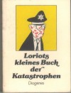 Loriots kleines Buch der Katastrophen