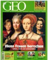 Geo Das neue Bild der Erde Nr. 9/2009   Wenn Frauen herrschen