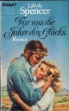Vor uns die Jahre des Gluecks  LAVYRLE SPENCER