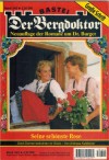 Der Bergdoktor Band 342 Seine schoenste Rose ANDREAS KUFSTEINER