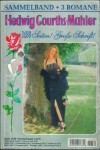 187/188/192 Hedwig Courths-Mahler  Sammelband 1339 Trotz allem lieb ich dich Dorrit in Gefahr Suesse kleine Gutsherrin