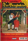 Der Bergdoktor Band 930 In Deinen Armen gluecklich sein  ANDREAS KUFSTEINER