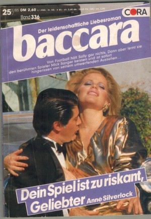 baccara Band 336Dein Spiel ist zu riskant, Geliebter ANNE SILVERLOCK
