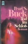 Tod im Schloss PEARL S. BUCK
