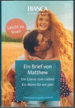biANCA  EXKLUSIV Band 372 Ein Brief fuer Matthew ... LIZ FIELDING Die Lizenz zum Lieben ...  TERESA HILL Ein Mann fuer en Jahr ... TINA LEONARD