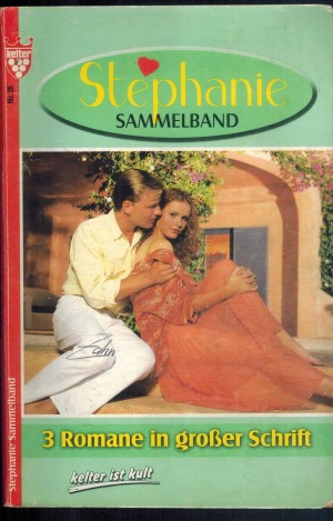Stephanie Sammelband Nr. 26 Was wusste sie von ihm ... PATRICIA VANDENBBERG Endspurt ins Glueck ... URSULA HELLWIG Ein himmlisches Zuhause ... CAROLIN SCHREIER
