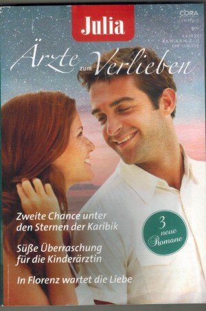 Julia Aerzte zum Verlieben Band 177 Zweite Schace unter den Sternen der Karibik ... AMY RUTTAN Suesse Ueberraschung fuer die Kinderaerztin ... JULIETTE HYLAND In Florenz wartet die Liebe ... KATE HARDY